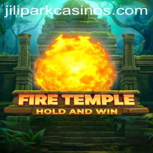 Exploring FireTemple: A Thrilling Adventure with JILIPARK