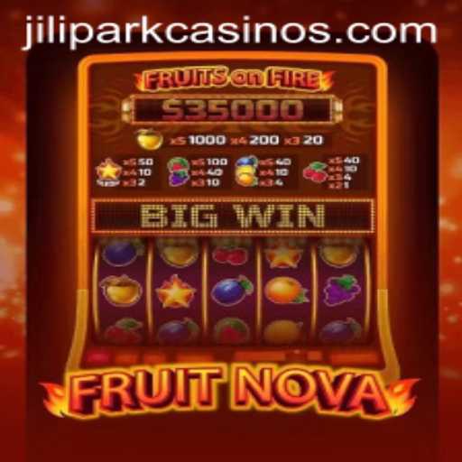 Explore the Exciting World of FruitNova: A JILIPARK Sensation