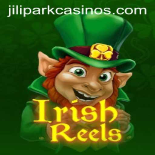 IrishReels: Unveiling the Magical World of JILIPARK's Latest Sensation