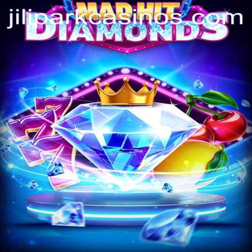 Explore the Thrilling World of MadHitDiamonds: A Guide on JILIPARK