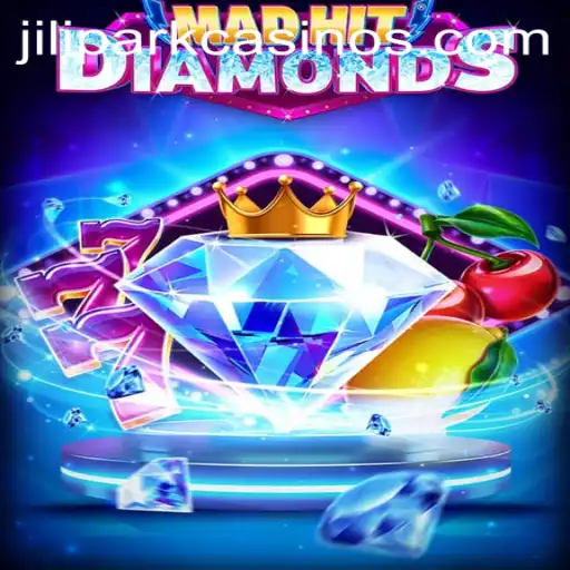 Explore the Thrilling World of MadHitDiamonds: A Guide on JILIPARK