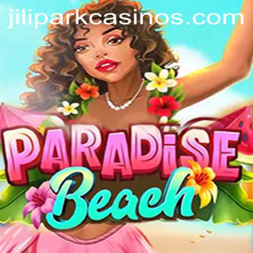 Unveiling ParadiseBeach: A Journey with JILIPARK
