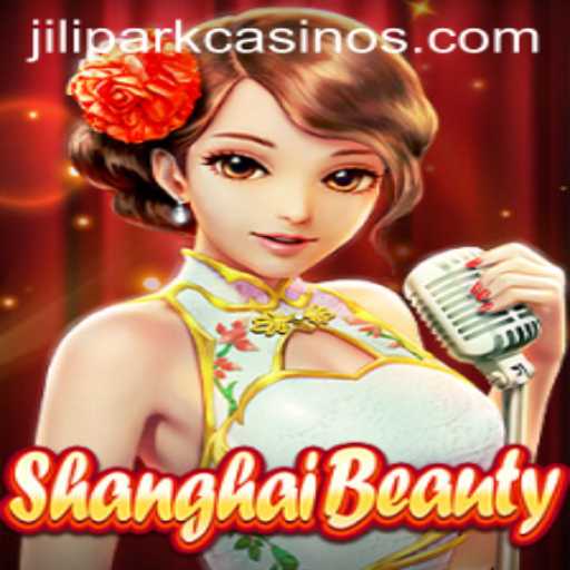 ShanghaiBeauty: Discover the Enchanting World of JILIPARK
