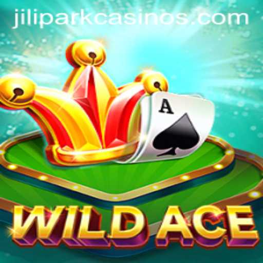 WildAce: A Thrilling Adventure in JILIPARK